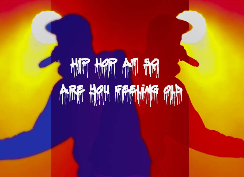 graphic with text "hip hop at 50 are you feeling old?